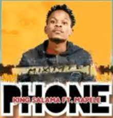 King Salama – Phone Ft. Mapele