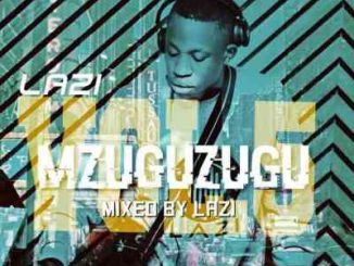 LAZI – MGUZUGUZU VOL.5 (Production Mix)