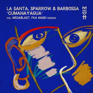 La Santa, Sparrow & Barbossa – Cumanayagua (Fka Mash Glitch Dub)