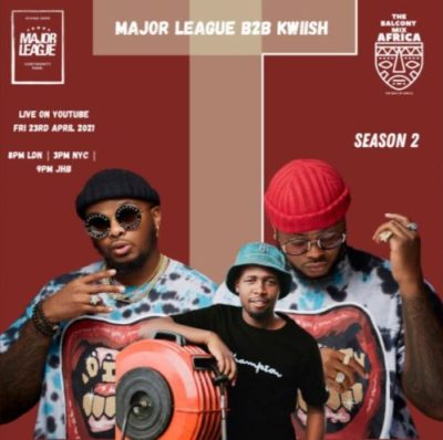 Major League & Kwiish SA – Amapiano Live Balcony Mix Africa B2B (S2 EP14)