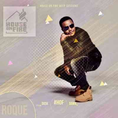 Roque & LaurentSoul – House On Fire Deep Sessions 17 Mix