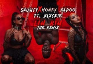 Sauwcy & Money Badoo – LiH BiH (Remix) Ft. Blxckie