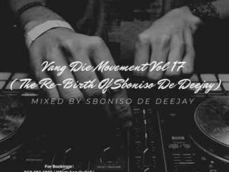 Sboniso De Deejay – Vang Die Movement Vol 17 Mix