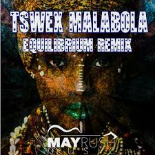 Tswex Malabola – Equilibrium (Tswex Malabola 2021 Remix)