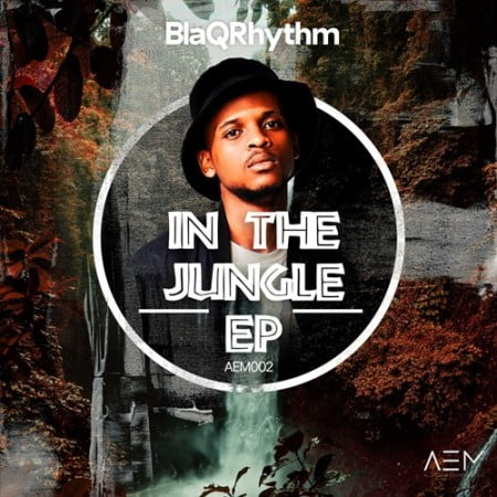 EP: BlaQRhythm – In The Jungle