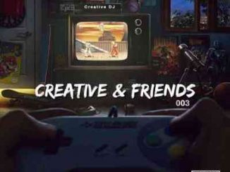 Creative DJ – Creative & Friends Vol. 03 Mix