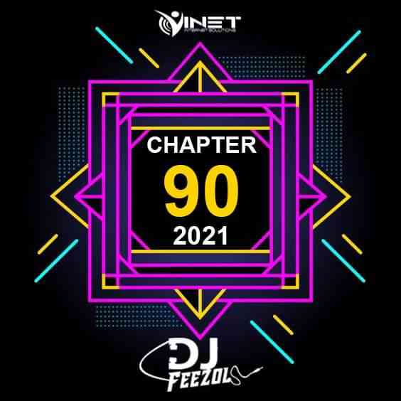 DJ FeezoL – Chapter 90 Mix