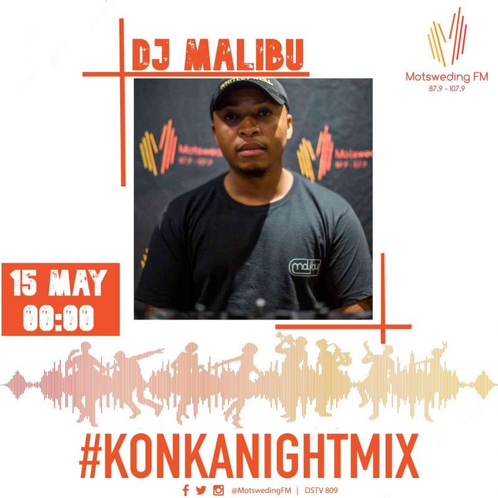 DJ Malibu – Motsweding FM Konka Night Mix Episode 47 & 48