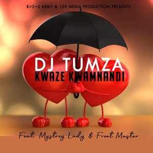 EP: DJ Tumza – Kwaze Kwamnandi