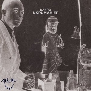 EP: Dafro – Nkrumah