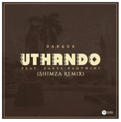 Darque – Uthando (Shimza Remix) Ft. Zakes Bantwini Download Mp3