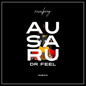 EP: Dr Feel – Ausaru