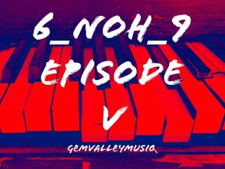 Gem Valley MusiQ – 6_NoH_9 Episode V Album
