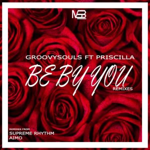 Groovysouls, Priscilla Betti – Be by You (Aimo Remix)