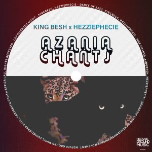 EP: KingBesh & HezziePhecie – Azania Chants