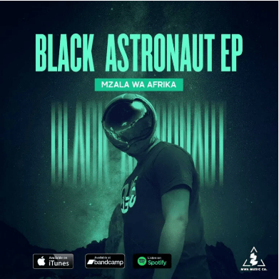 EP: Mzala Wa Afrika – Black Astronaut