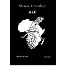 Nkomazi Dreamboyz – Aye (Original Mix)