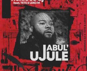 Noxious DJ – Jabul’ujule Ft. Tété & Leko M