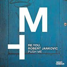 Re.You – Push Me Ft. Robert Jankovic