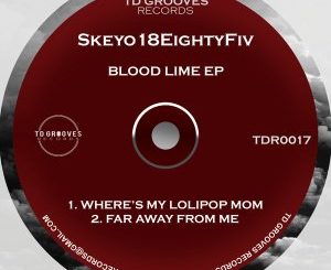 EP: Skeyo18EightyFiv – Blood Lime