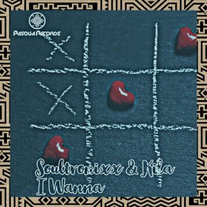 EP: Soultronixx & Kila – I Wanna (Remixes)