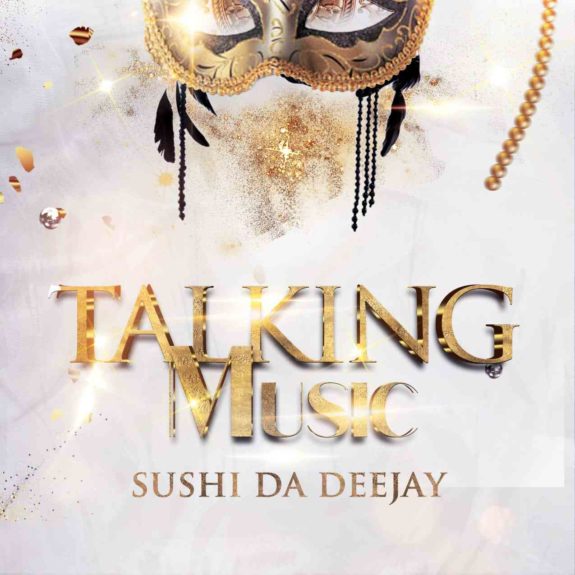 Sushi Da Deejay – Talking Music