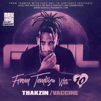 Thakzin – From Tebisa With Love Vol. 10 Mix (Antidote Sessions)