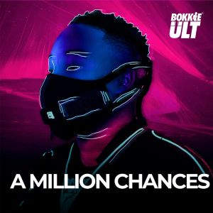 EP: Bokkieult – A Million Chances