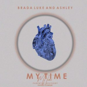 Brada Luke & Ashley – My Time