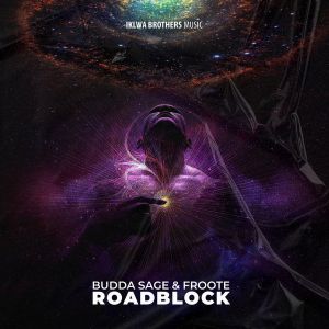 Budda Sage & Froote – Roadblock