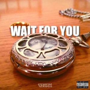 Bzurk – Wait For You