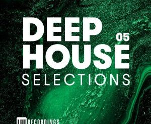 ALBUM: Deep House Selections, Vol. 05