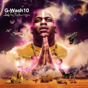 EP: G-Wash – Afrofuturism
