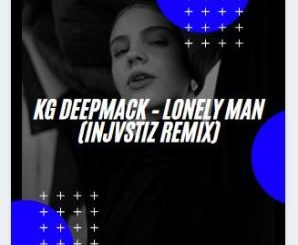 KG DeepMack – Lonely Man (Injvstiz Remix)