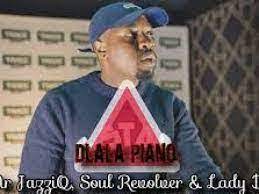 Mr JazziQ, Soul Revolver – Dlala Piano Ft. Lady Du