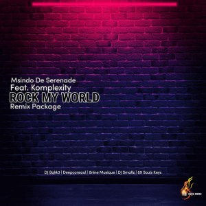Msindo De Serenade, Komplexity – Rock My World (Remixes)