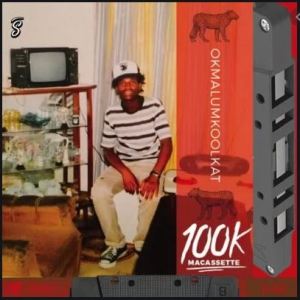 Okmalumkoolkat – 100k (Outro) Ft. Mashayabhuqe KaMamba