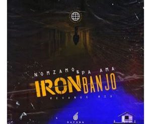Pa Ama, Nomzamo – Iron Banjo (Revange Mix)
