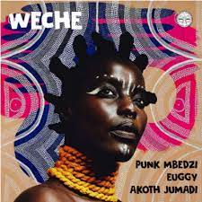 Punk Mbedzi, Euggy & Akoth Jumadi – Weche (Radio Edit)
