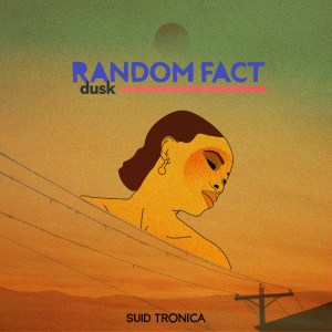 EP: Random Fact – Dusk
