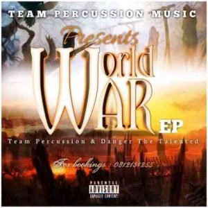 Team Percussion & Danger De Talented – World War