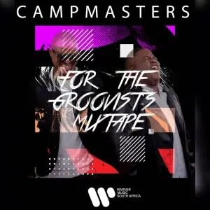 MIXTAPE: Campmasters – For The Groovist’s Mixtape Vol.2