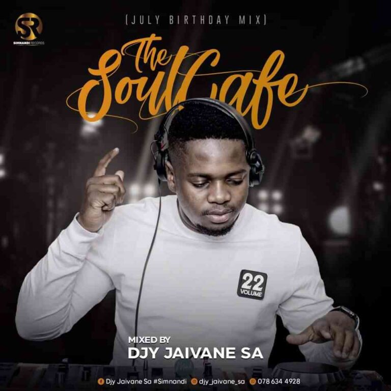 DOWNLOAD MP3 DJ Jaivane TheSoulCafe Vol. 22 (July Birthday Mix) FAKAZA