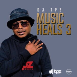 DJ Tpz – Music Heals 3 EP