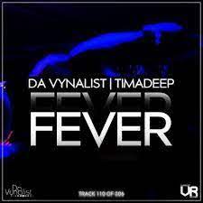 Da Vynalist & TimAdeep – Fever