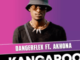 DangerFlex – Kangaroo Ft. Akhona