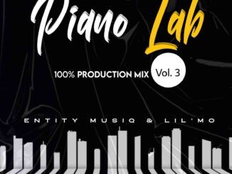 ALBUM: Entity MusiQ & Lil’Mo – Piano Lab 3