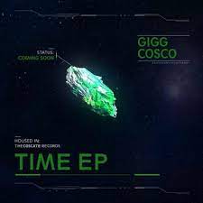 EP: Gigg Cosco – Time