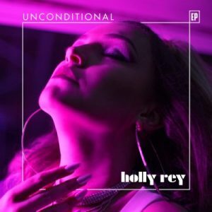 EP: Holly Rey – Unconditional