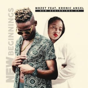 EP: Mbzet & Kronic Angel – New Beginnings